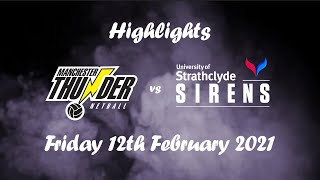 Manchester Thunder vs Strathclyde Sirens Netball Highlights  12th February 2021 [upl. by Nad]