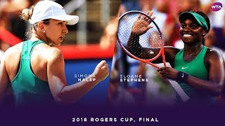 Simona Halep vs Sloane Stephens  2018 Rogers Cup Final  WTA Highlights [upl. by Chemarin]