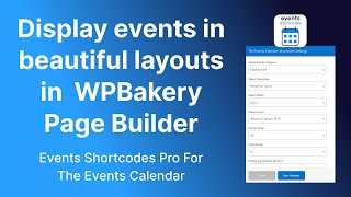 Display events using WPBakery Page Builder  Events Shortcodes Pro For The Events Calendar [upl. by Kamilah]