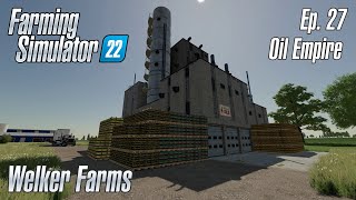 Welker Farms  Episode 27  OIL EMPIRE  Farming Simulator 22 [upl. by Kristian]