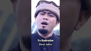 Deni Aden  Ya Badrotim [upl. by Humphrey379]