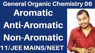 Organic Chemistry  GOC 06  Aromatic  Anti Aromatic and NonAromatic Compounds JEE MAINSNEET [upl. by Ibba]