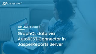 Dr Jaspersoft  GraphQL data via AutoREST Connector in JasperReports Server [upl. by Dowdell185]