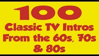 100 Classic TV intros from the 60s 70s and 80s UK amp USA [upl. by Wojak991]