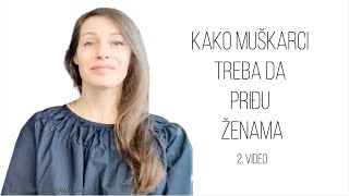 Kako muškarci da priđu ženama  2 [upl. by Fatima276]