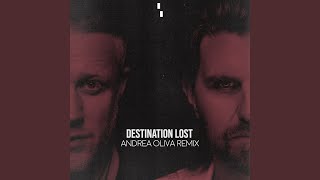 Destination Lost Andrea Oliva Extended Remix [upl. by Levinson]