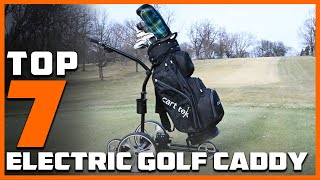 Top 7 Electric Golf Caddies of 2024 The Ultimate Guide for Golfers [upl. by Elleinaj]