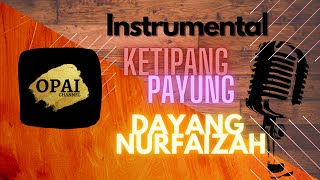 Dayang Nurfaizah  Ketipang Payung Instrumental [upl. by Ashly]