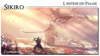 Sekiro  Guide Fr complet   13 Palais de la fontaine religieuse et lentrée [upl. by Gerry499]