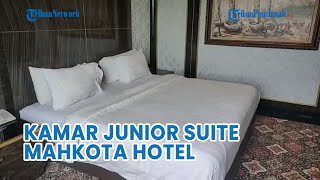 Melihat Kamar Junior Suite Mahkota Hotel Singkawang [upl. by Beker]