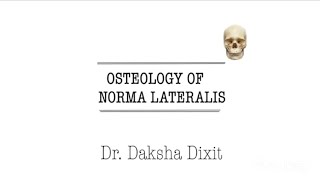 OSTEOLOGY OF NORMA LATERALIS  PART 1 [upl. by Dubois493]