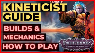 PATHFINDER WOTR  KINETICIST Guide  Builds Mechanics amp How to Play Unfair Viable [upl. by Lewanna23]