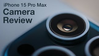 The Photographers iPhone  iPhone 15 Pro Max Camera Review [upl. by Kingsley]