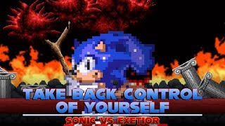 Take Back Control of Yourself l Sonic VS Exetior Animation [upl. by Atiniuq]