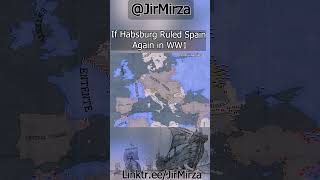 If Habsburg Ruled Spain Again in WW1 hoi4 history timelapse shorts europe trending ww1 map [upl. by Raual841]