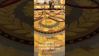 ￼ How to CHECK IN AT THE CAESARS PALACE [upl. by Anair]