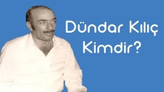 Dündar Kılıç Kimdir KimKim Sesli Anlatım [upl. by Cynth]