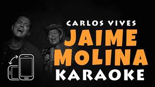 Jaime Molina  Carlos Vives  Karaoke Vallenato  Pantalla vertical [upl. by Cianca]