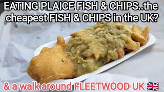 EATING PLAICE fish amp Chips FLEETWOOD LANCASHIRE The CHEAPEST IN THE UK BRITISH FOOD [upl. by Wailoo965]