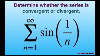 Determine if series converges or diverges sin1n Limit Comparison Test with harmonic series [upl. by Zere790]