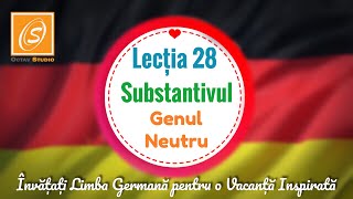 Lecția 28  Substantivul  Genul Neutru  Învață Limba Germană pentru o Vacanță Inspirată [upl. by Lelith]