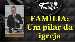 FAMÍLIA Um pilar da igreja [upl. by Corena]