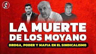 LA MUERTE DE LOS MOYANO  Una mafia sindical que fue perdiendo apoyo social [upl. by Odnanref793]