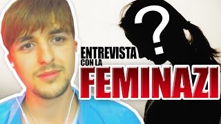 Entrevista con quotLA FEMINAZIquot [upl. by Llecram]