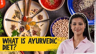 What Is Ayurvedic Diet  Ayurvedic Diet Tips  The Foodie [upl. by Panter]