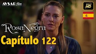 Rosa Negra  Capítulo 122 HD En Español [upl. by Persson410]