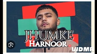 JHUMKE  HARNOOR Gifty Mrxci  Latest Punjabi Song MuSiC pLaY 11 [upl. by Atnaloj]