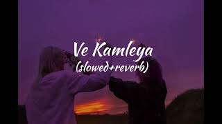 Ve Kamleya full song slowedreverb  Lofi World [upl. by Finny]