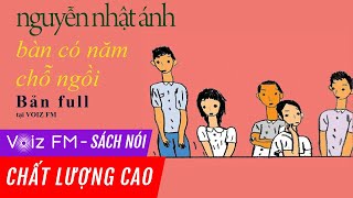 Sách nói Bàn Có Năm Chỗ Ngồi  Nguyễn Nhật Ánh  Voiz FM [upl. by Elbag]