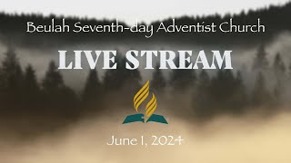 Worship in Spirit amp In Truth  Part II  June 1 2024  Beulah SDA Church  Live Streaming Service [upl. by Araes]