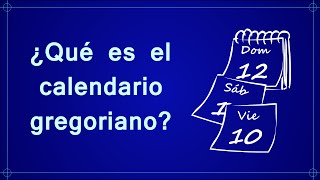 ¿Qué es el calendario gregoriano [upl. by Esylla759]