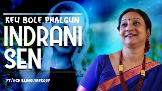 Keu Bole Phalgun কেউ বলে ফাল্গুন  Indrani Sen Official Audio [upl. by Chuipek11]