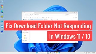 Fix Download Folder Not Responding In Windows 11  10 [upl. by Taran]