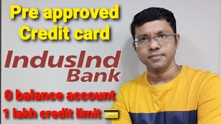 indusind bank pre approved credit card  1 lakh credit limit  0 balance account  8 month me offer [upl. by Amilb111]