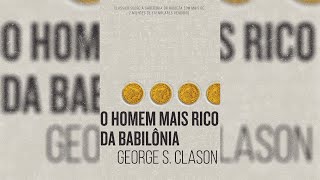 AudioBook Completo  O Homem Mais Rico da Babilônia  George Samuel Clason [upl. by Johnna590]