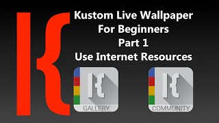 KLWP for Beginners Part 1 Use Internet Resources [upl. by Choong]