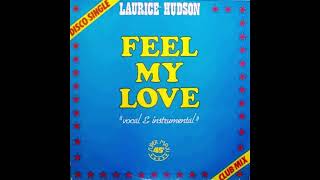 Laurice Hudson  Feel My Love [upl. by Ardnos]