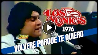 1976  Los Yonics  Volvere porque te quiero  En vivo  losyonics [upl. by Einor]