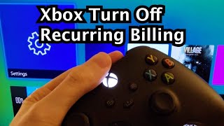 Xbox Series X S One How to Turn Off Recurring Billing for Game Pass or Xbox Live Gold [upl. by Aninaj]