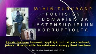 LänsiUusimaa ihmisoikeusrikokset Rikosuhrien puolustustodisteita ei sallita  poliisikotietsinnät [upl. by Bartholomeus]