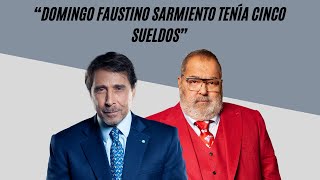 El Pase de Eduardo Feinmann y Jorge Lanata “Domingo Faustino Sarmiento tenía cinco sueldos” [upl. by Ecinna828]