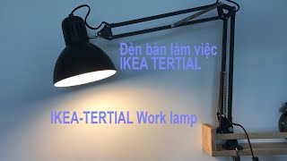 IKEATERTIAL Work lamp  Đèn bàn làm việc IKEA TERTIAL [upl. by Orual]