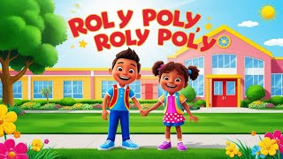 Roly Poly Roly Poly  Nursery Rhymes For Children  Kids Song [upl. by Pyotr]