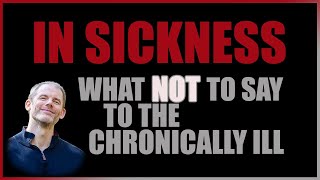 What NOT to Say to the Chronically Ill IN SICKNESS journal series by Courtney Jensen PhD [upl. by Limaa403]