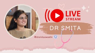 Dr Smita Awasthi is live [upl. by Lemuelah]