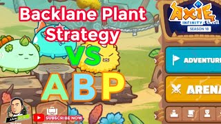 Axie ABP Strategy  Backlane Plant Strategy vs ABP [upl. by Enialed]